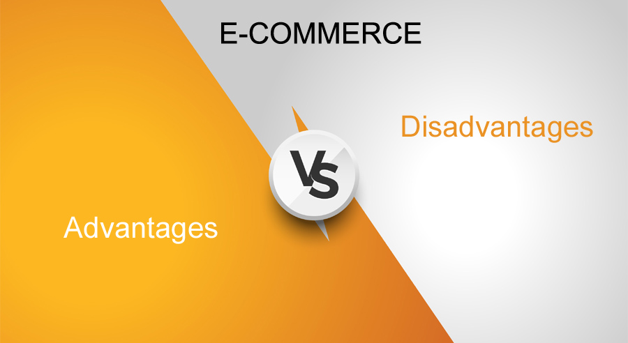 ecommerce advantages & disadvantages